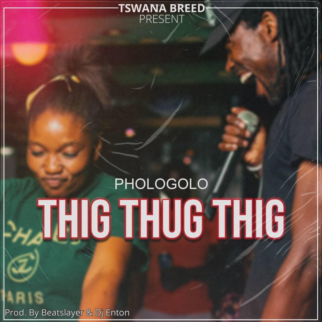Phologolo – Thig thug thig (lyrics)